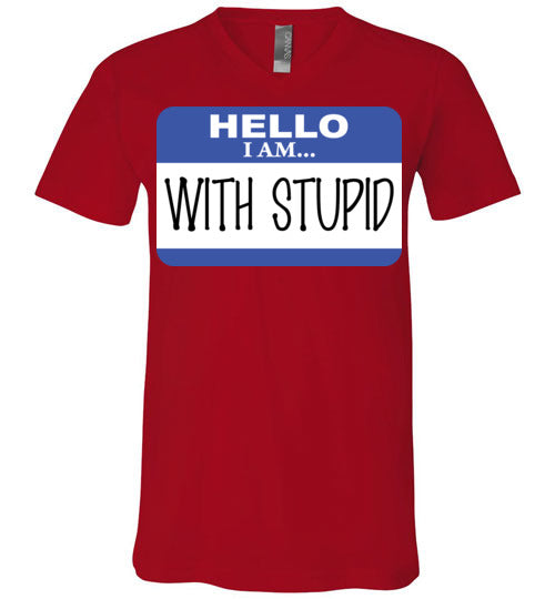 I am with Stupid. Adult. Unisex Vneck