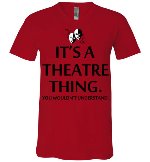 A Theatre Thing. Adult. Unisex Vneck