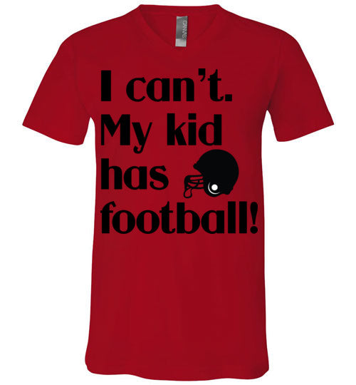 My kid has football Unisex Vneck