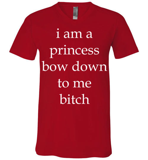 I am a princess ... Adult. Unisex Vneck