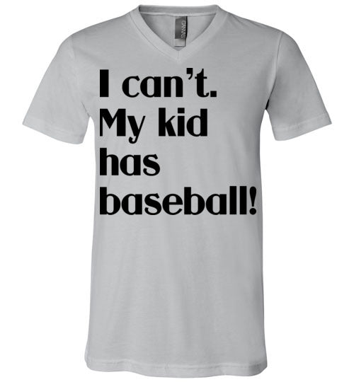 My kid has baseball Unisex Vneck