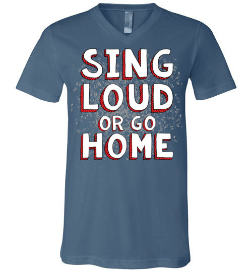 Sing Loud. Adult. Unisex Vneck