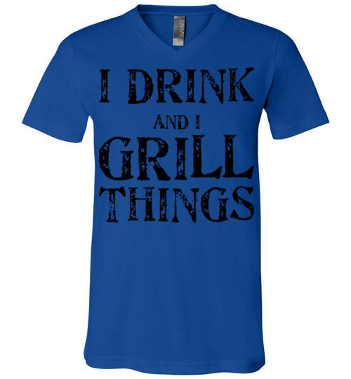 I drink and grill things. Adult. Unisex Vneck
