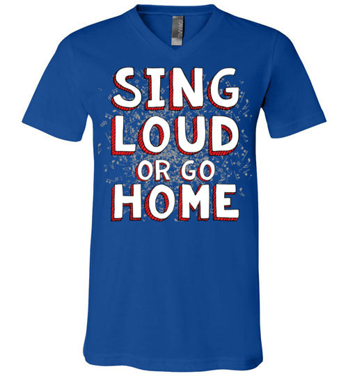 Sing Loud. Adult. Unisex Vneck