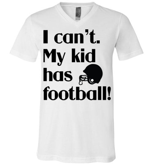 My kid has football Unisex Vneck