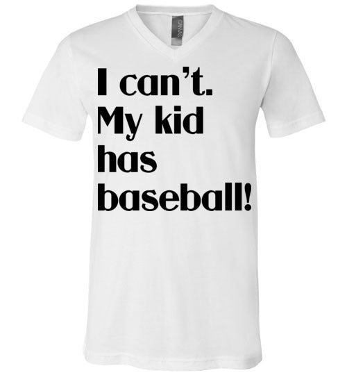 My kid has baseball Unisex Vneck