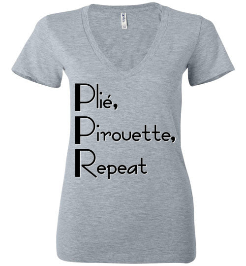 Plie Pirouette Repeat. Adult. Ladies Deep Vneck