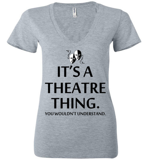 A Theatre Thing. Adult. Ladies Deep Vneck