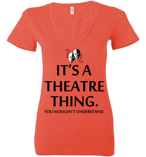 A Theatre Thing. Adult. Ladies Deep Vneck