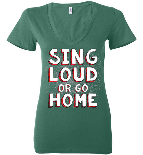 Sing Loud. Adult. Ladies Deep Vneck