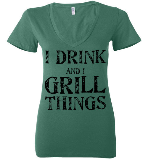 I drink and grill things. Adult. Ladies Deep Vneck