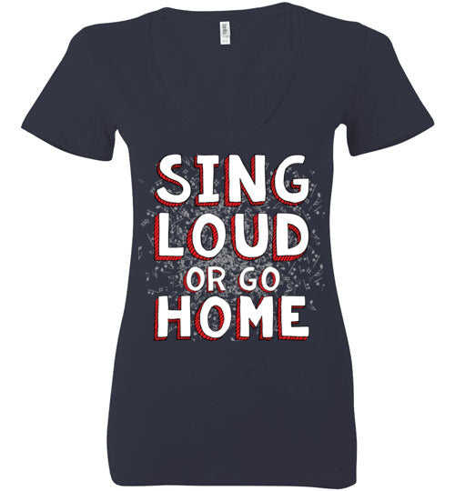 Sing Loud. Adult. Ladies Deep Vneck