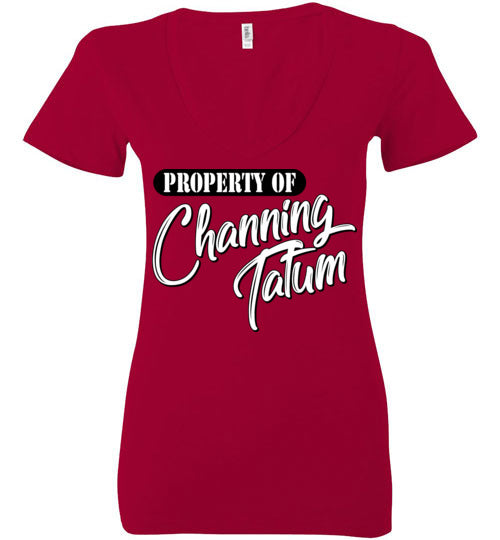 Property of Channing Tatum. Ladies Deep Vneck