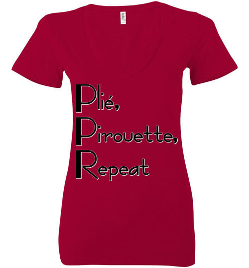 Plie Pirouette Repeat. Adult. Ladies Deep Vneck