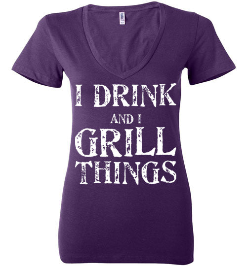 I Drink and Grill Things. Adult. Ladies Deep Vneck