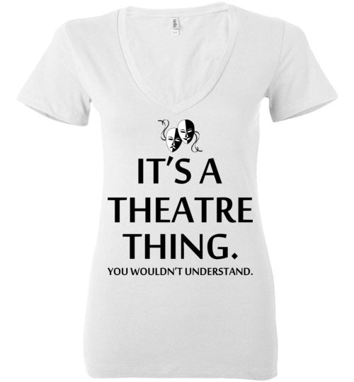 A Theatre Thing. Adult. Ladies Deep Vneck