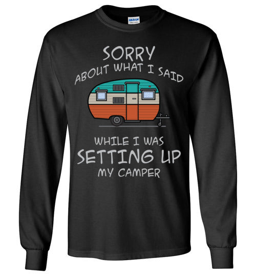 Sorry About What I said. Adult. LS Tshirt