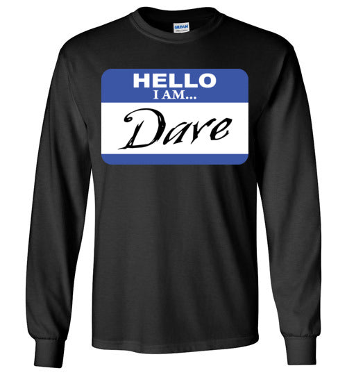 I am Dave. Youth. LS Tshirt