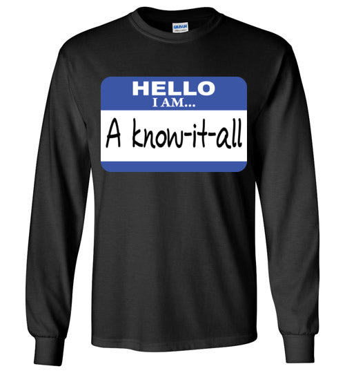 A know it all. Adult. LS Tshirt