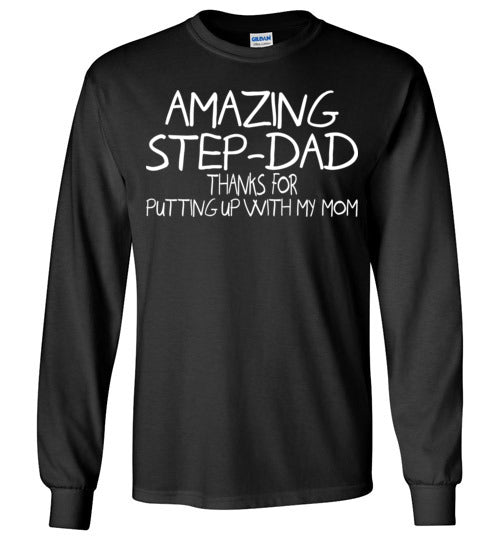 Amazing Step Dad. Gildan Long Sleeve T-Shirt