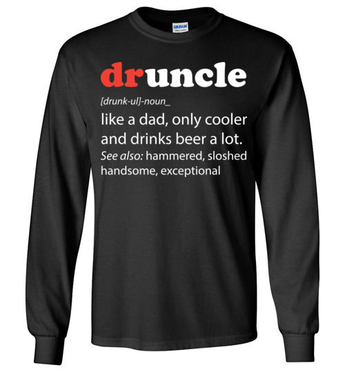 druncle. Adult. LS Tshirt
