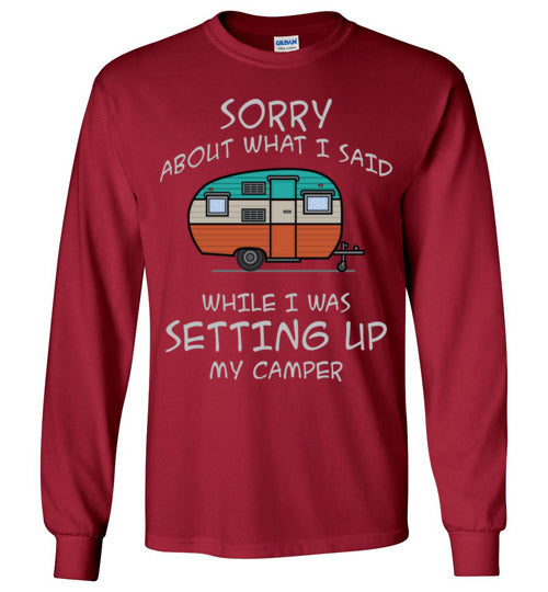 Sorry About What I said. Adult. LS Tshirt