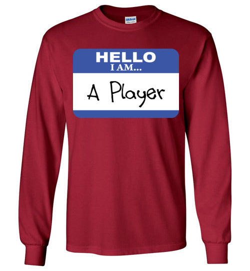 A Player. Adult. LS Tshirt