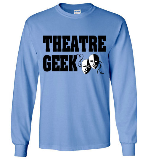 Theatre Geek 3. adult. LS Tshirt
