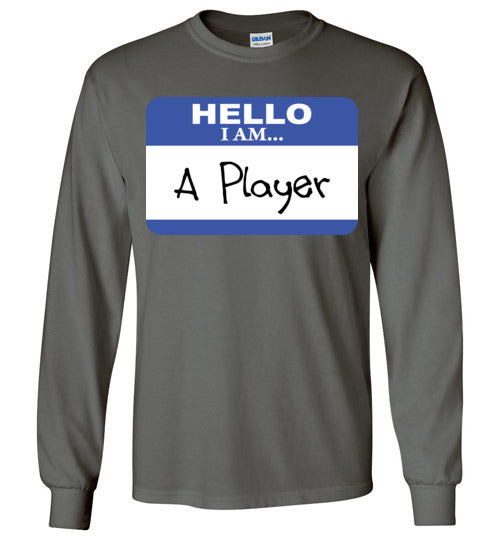 A Player. Adult. LS Tshirt