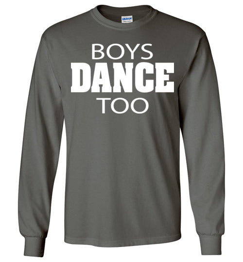 Boys Dance too. Youth. LS Tshirt
