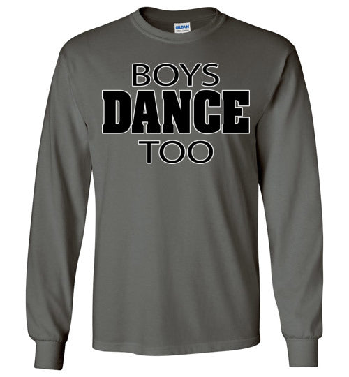 Boys Dance Too. Youth. LS Tshirt