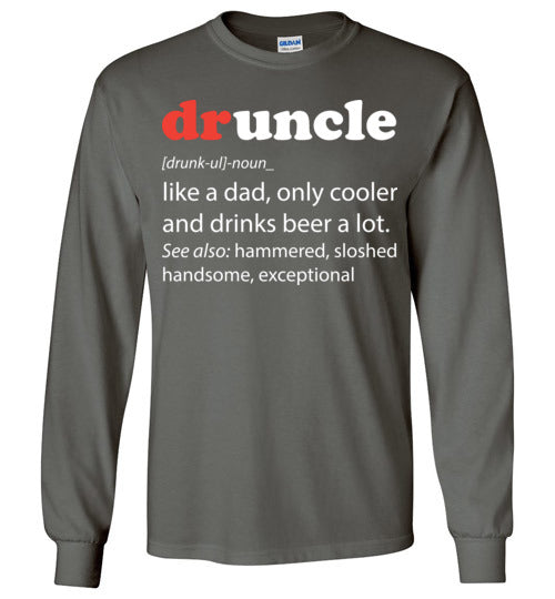 druncle. Adult. LS Tshirt