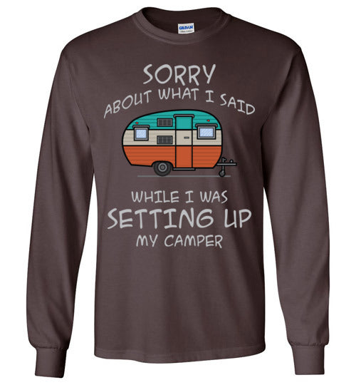 Sorry About What I said. Adult. LS Tshirt