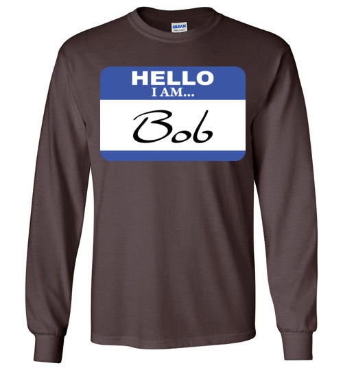 I am Bob. Adult. LS Tshirt