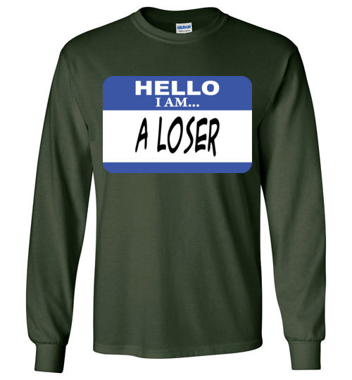 A Loser. Adult. LS Tshirt