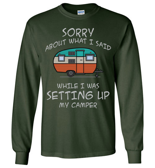 Sorry About What I said. Adult. LS Tshirt