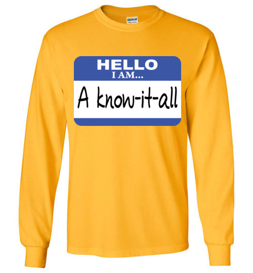 A know it all. Adult. LS Tshirt