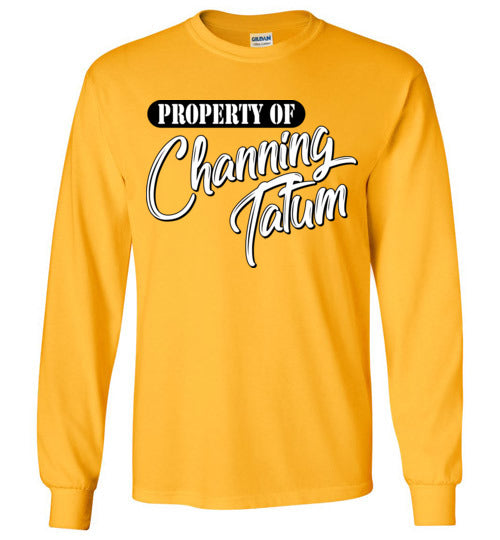 Property of Channing Tatum. Adult. LS Tshirt