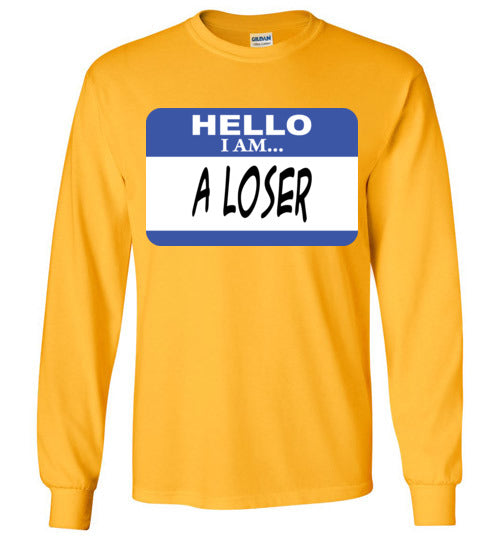 A Loser. Adult. LS Tshirt