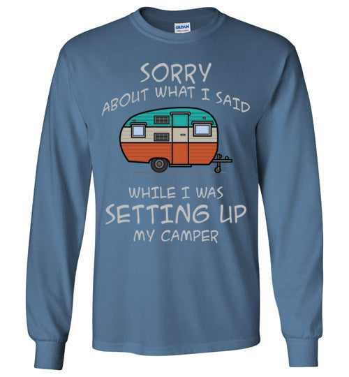 Sorry About What I said. Adult. LS Tshirt
