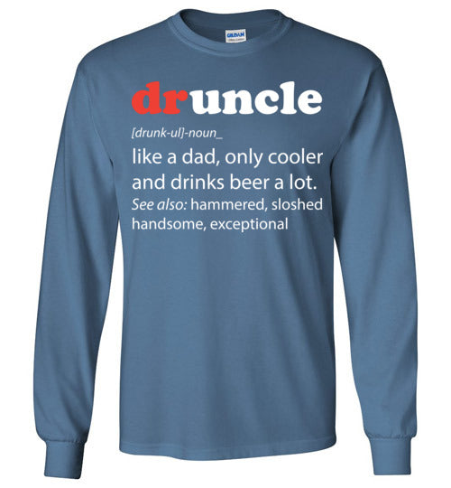 druncle. Adult. LS Tshirt