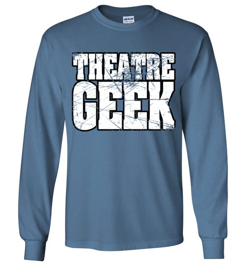 Theatre Geek 4. adult. LS Tshirt
