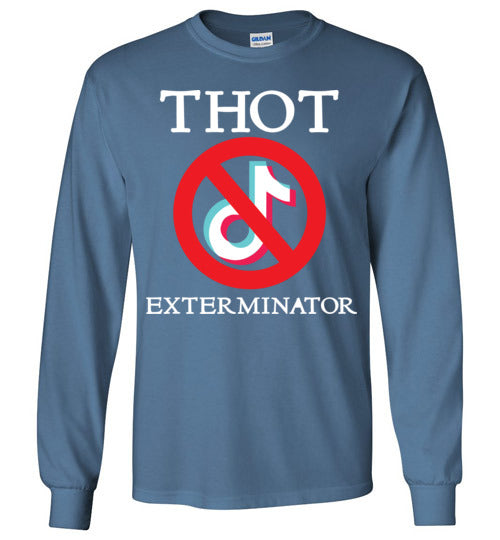 THOT Exterminator. LS Tshirt