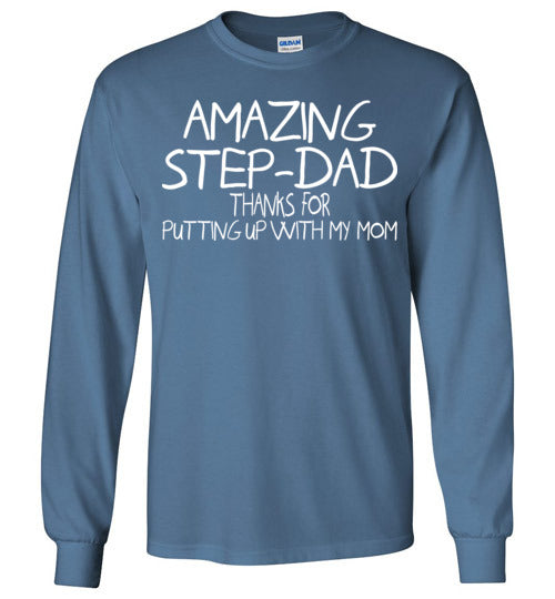 Amazing Step Dad. Gildan Long Sleeve T-Shirt