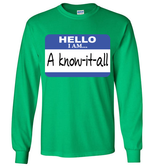 A know it all. Adult. LS Tshirt