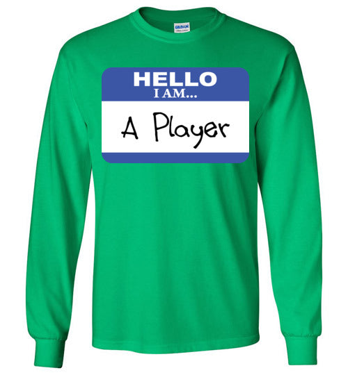 A Player. Adult. LS Tshirt