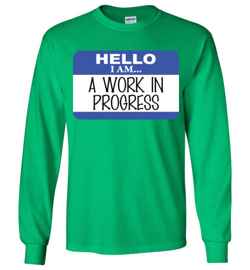 A Work in Progress. Adult. LS Tshirt