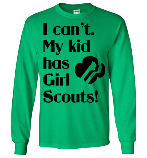 My kid has Girl Scouts LS Tshirt