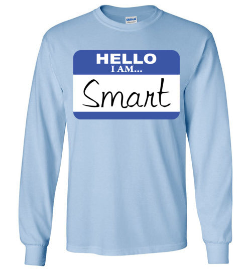 I am smart. Youth. LS Tshirt