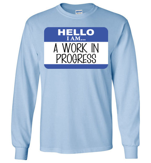 A work in progress. youth. LS tshirt